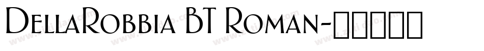 DellaRobbia BT Roman字体转换
